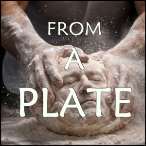 FROM A PLATE